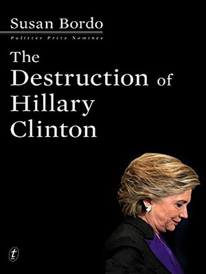 cover image of The Destruction of Hillary Clinton